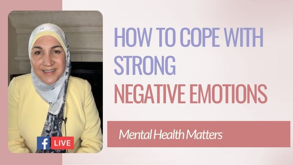 How to cope with strong negative emotions or difficult life events