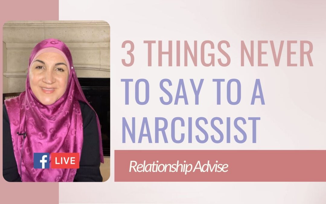 3 Things Never To Say To A Narcissist: