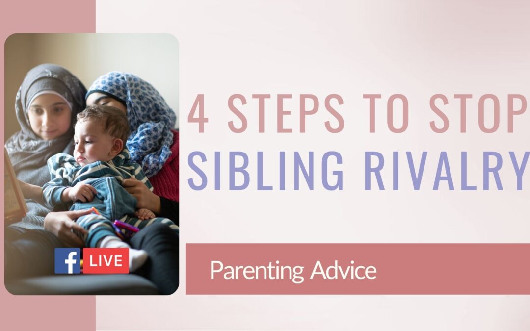 4 Steps To Stop Sibling Rivalry