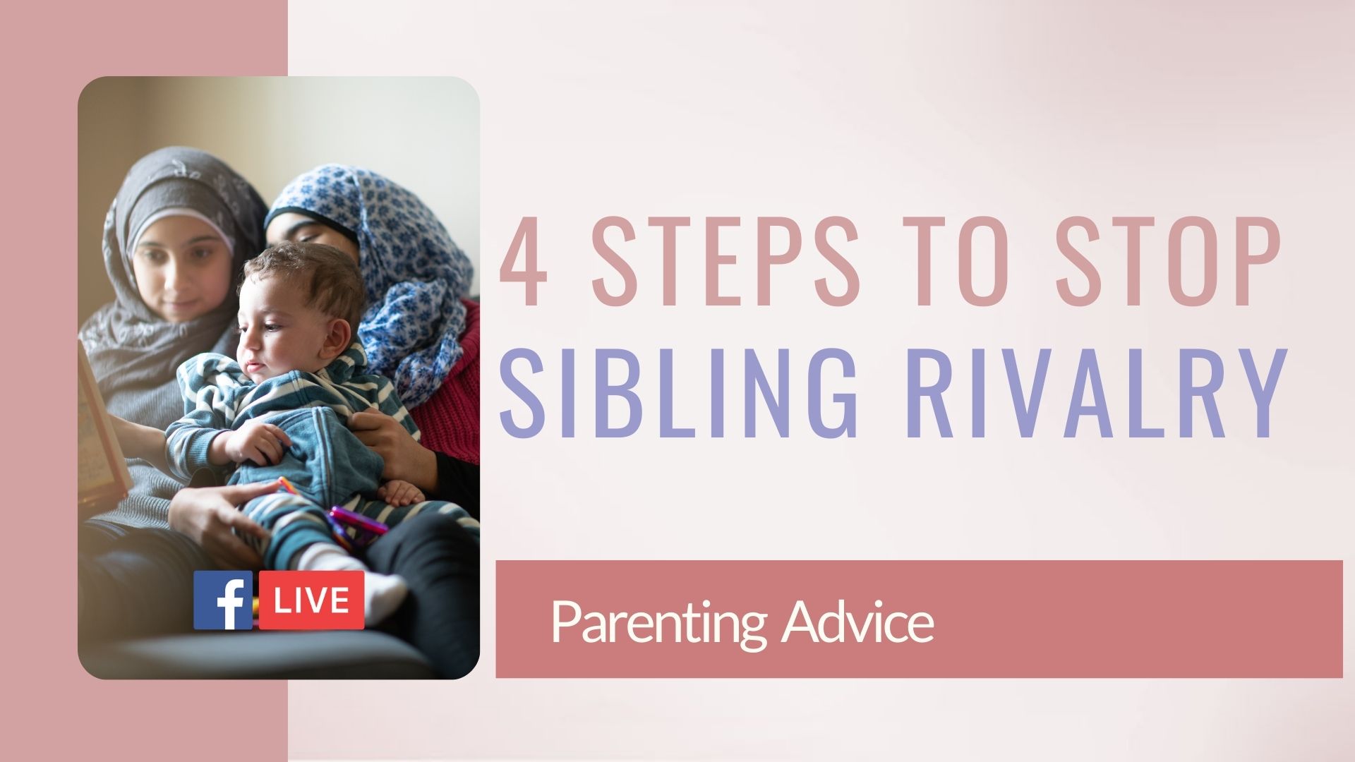 4 Steps To Stop Sibling Rivalry - Haleh Banani | M.A. Clinical Psychology