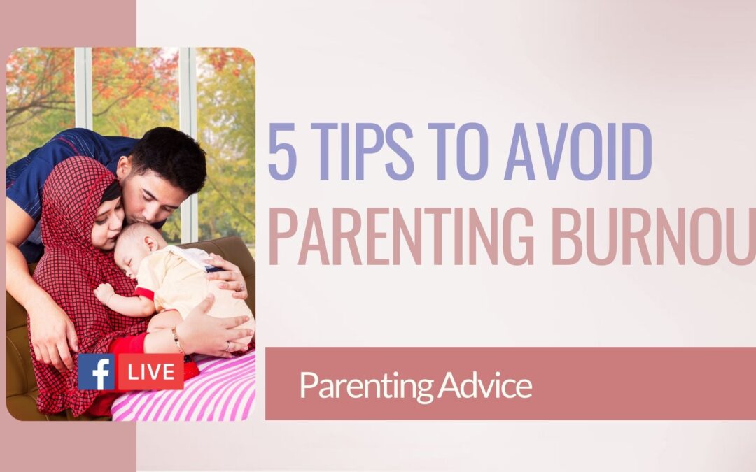 5 Tips To Avoid Parenting Burnout