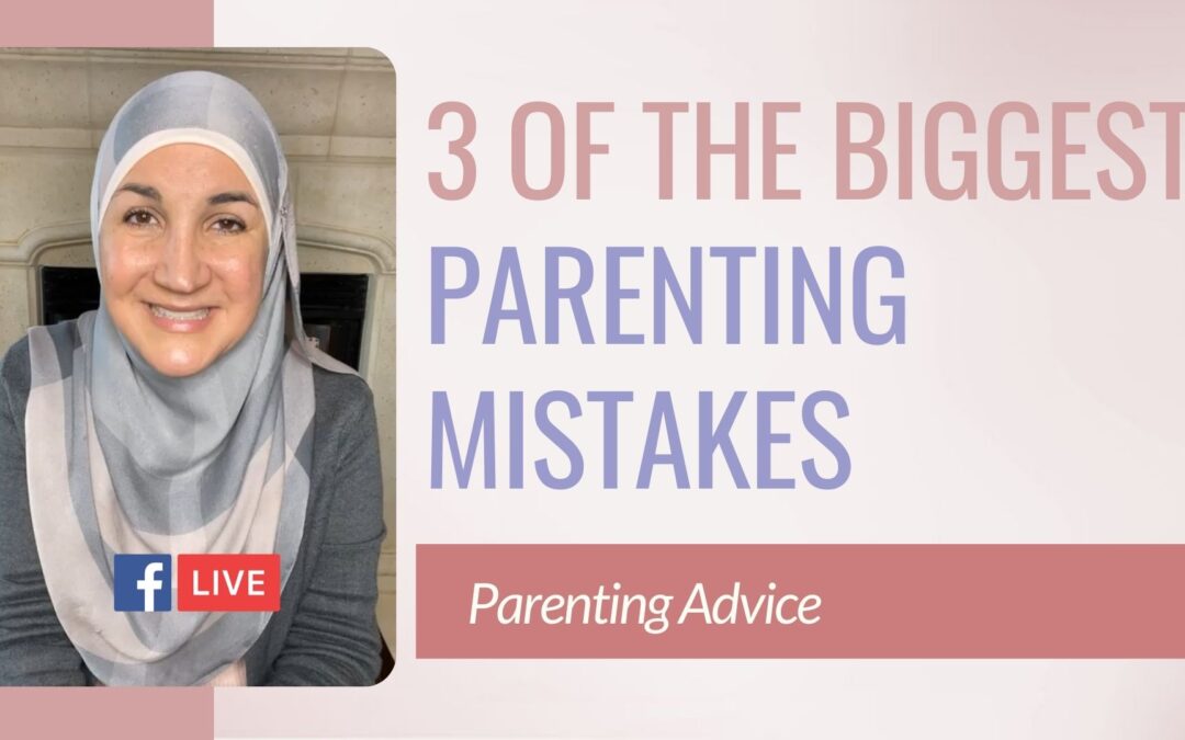 3 of the biggest parenting mistakes – which one is the hardest to stop?