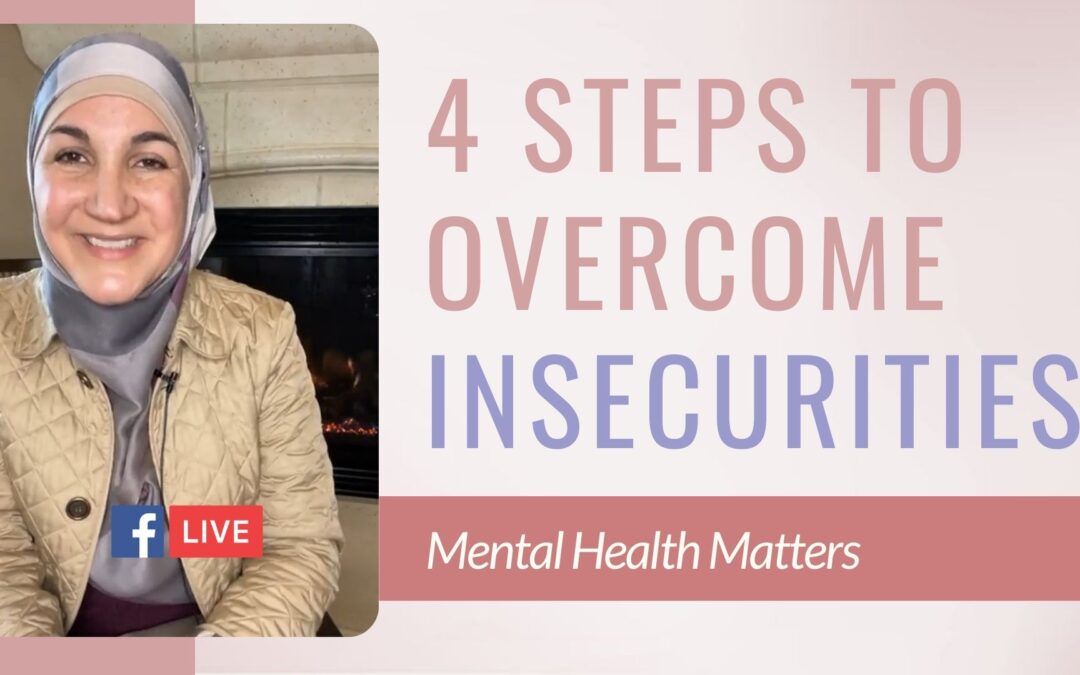 4 steps to overcome your insecurities.