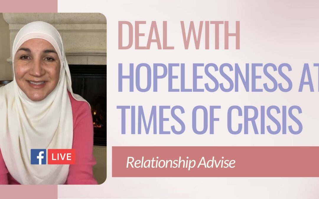 How to deal with hopelessness at times of crisis