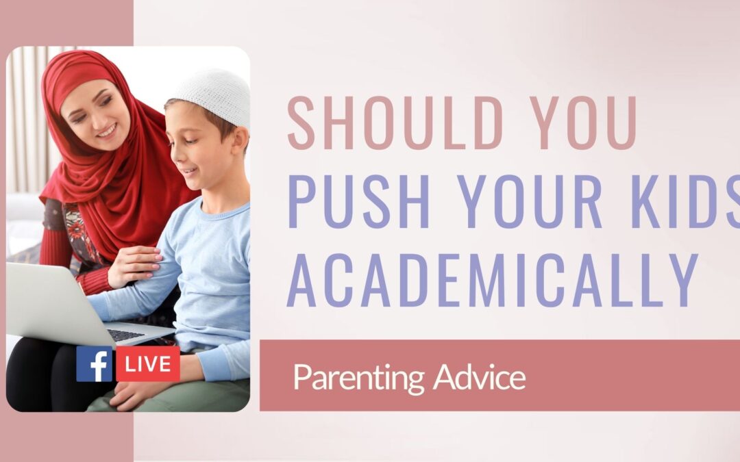 Should you push your kids academically?