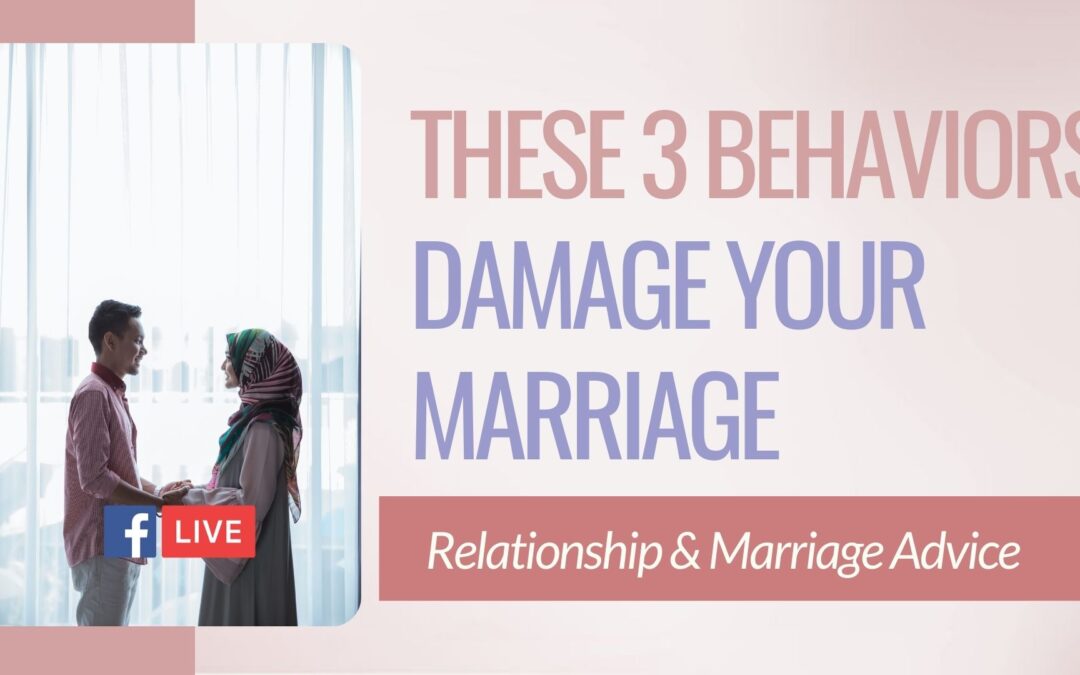 These 3 behaviors damage your marriage.