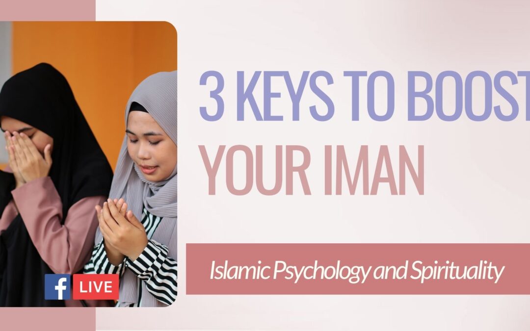 3 Keys To Boost Your Iman – Post Ramadan