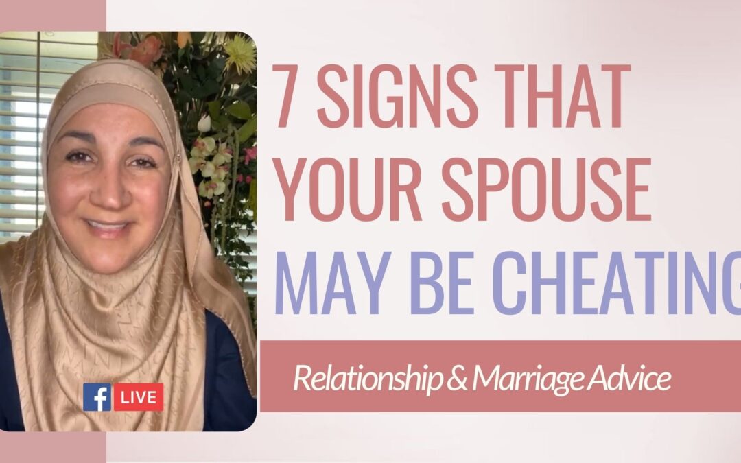 7 Signs That Your Spouse  May Be Cheating