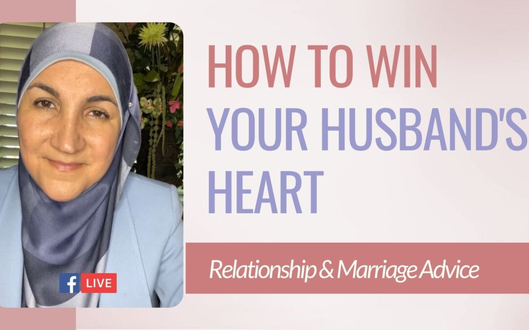 How To Win Your Husband’s Heart?