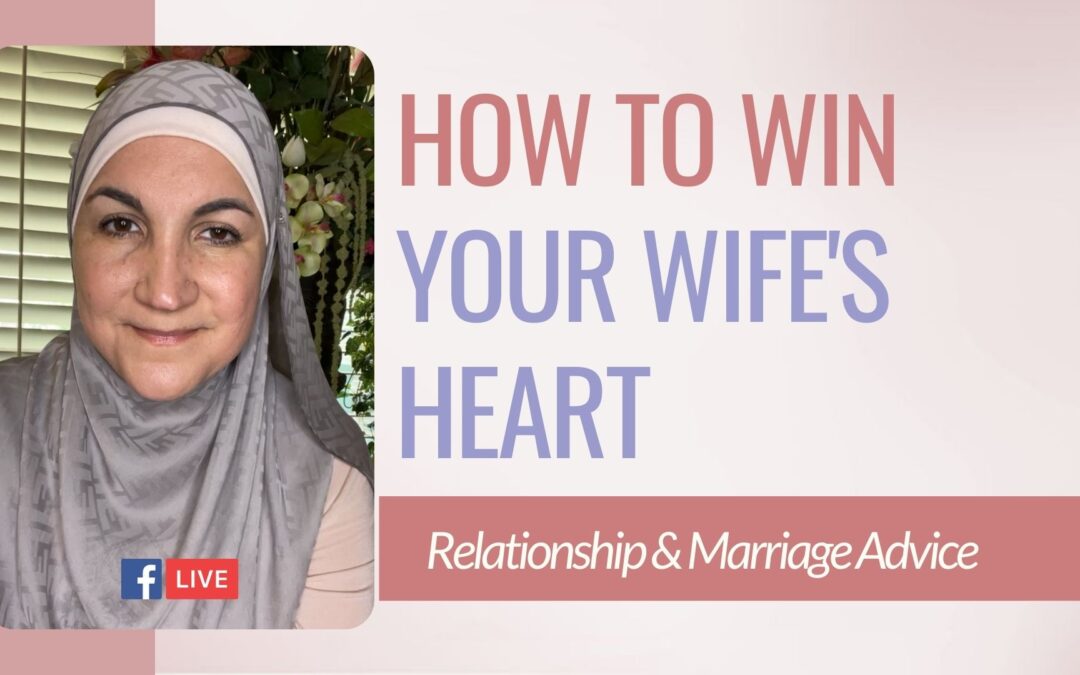 How to win your wife’s heart?