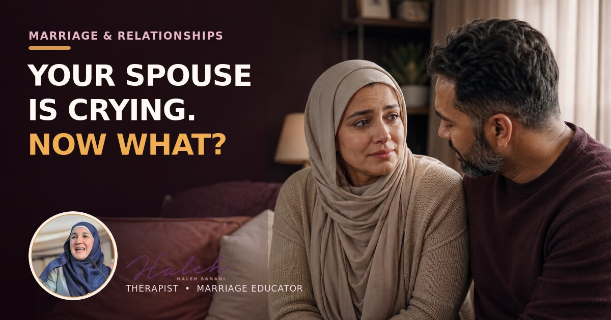 What to Do When Your Spouse Is Crying Haleh Banani explains what to do when your spouse is crying.
